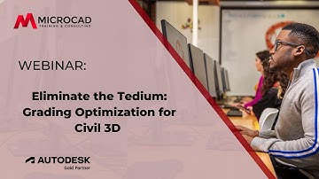 Eliminate the Tedium: Grading Optimization for Civil 3D - MicroCAD Original Webinar