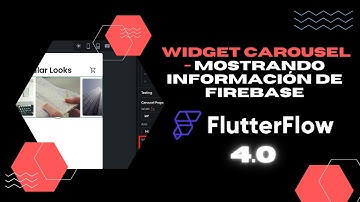 10. FlutterFlow 2024 - Widget Carousel - Mostrando Información de Firebase.