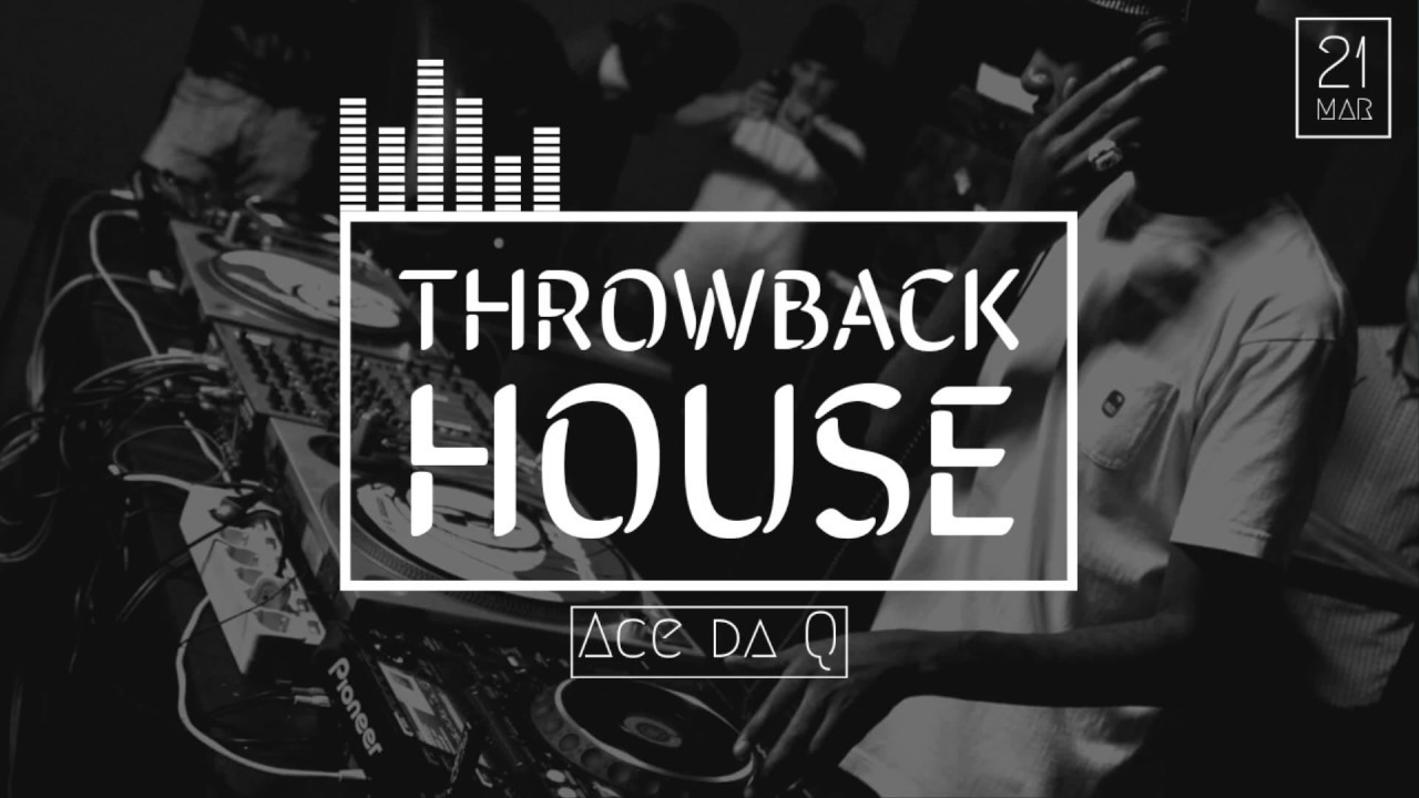 BEST THROWBACK HOUSE MIX 2020 | Ace da Q