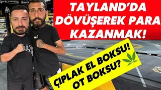 Taylanda Gi̇tti̇m Dövüşerek Geçi̇nmek Ot Boksu Nedi̇r? Çiplak El Boksu Kazanci
