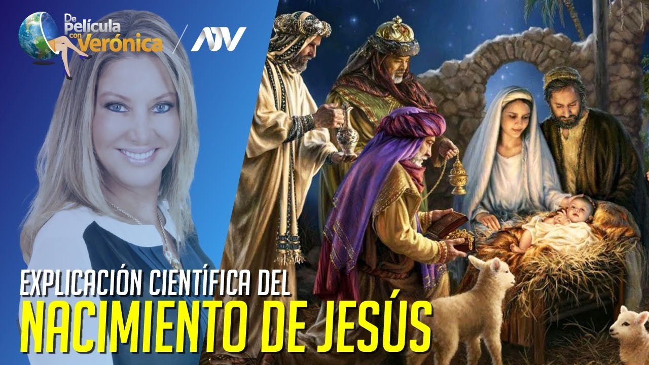LA BIBLIA TIENE RAZÓN PRUEBAS CIENTÍFICAS SOBRE EL NACIMIENTO DE JESÚS