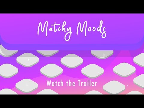 Matchy Moods: Game Trailer