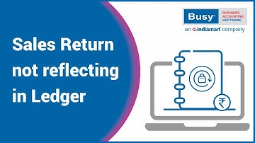 Sales Return not reflecting in Ledger (English) | BUSY | Sales Return |