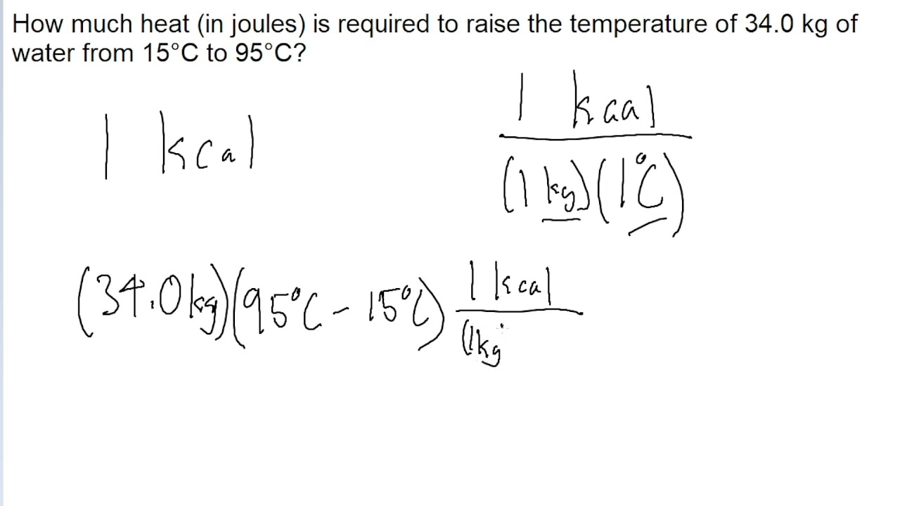 How much heat (in joules) is required to raise the temperature of 34.0 kg of water from 15°C to
