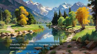 Tchaikovsky - The Seasons - 11 - November - Troika Ride - Op. 37a by Classicals(.de) - Presented by Gregor Quendel 22 views 5 days ago 3 minutes, 2 seconds