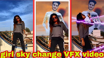 girl sky change VFX video kaise banaye // how to make a sky change vfx video on kinemaster #editing