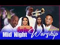 MID NIGHT SPIRIT WORSHIP    NATHANIEL BASSEY, VICTORIA ORENZE, SINACH, DUNSIN OYEKAN, MINISTER GUC