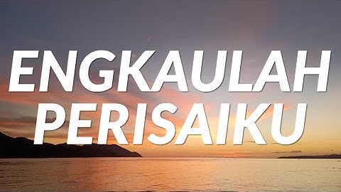 Engkaulah Perisaiku - (Lyrics)