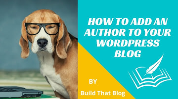 How to Add an Author to Your WordPress Blog