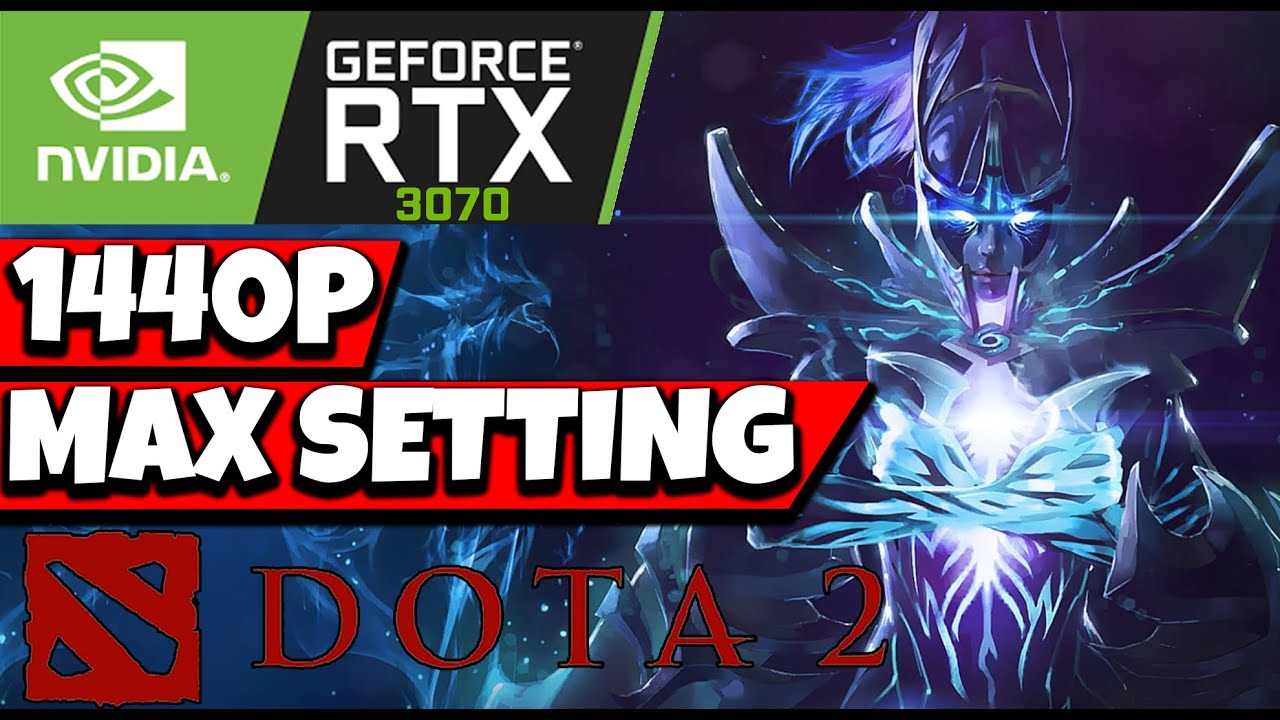 DOTA 2 Latest Patch RTX 3070 Intel Core I5 10400F 1440p Max Setting Dota 2 latest patch rtx 3070 intel core i5 10400f 1440p max setting
