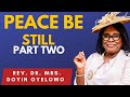 MESSAGE: PEACE BE STILL (PART TWO)