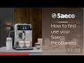 How to first use your Saeco PicoBaristo