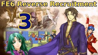 Famous Part 3: "Strong, Manly Cecilia" - Let's Play FE6 Reverse Recruitment Chapter 3 Wealth