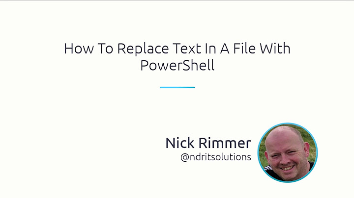 How To Replace Text In A File With PowerShell