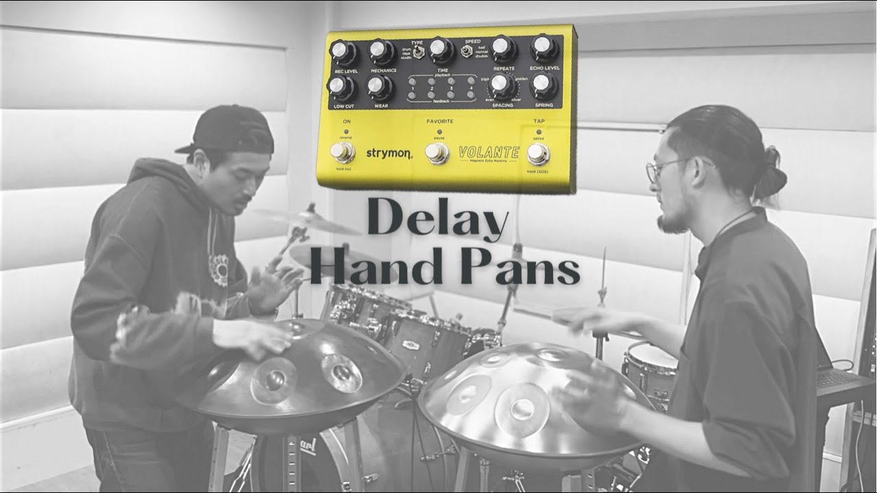 Delay Effect HAND PANS by Sho Tanaka x Kenji Azuma