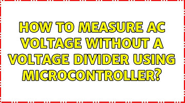 How to measure AC voltage without a voltage divider using microcontroller? (2 Solutions!!)