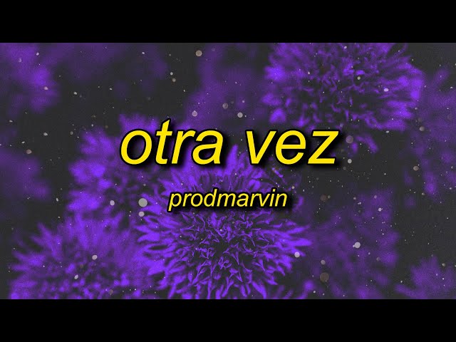 ProdMarvin - Otra Vez class=