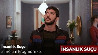 İnsanlık Suçu 3. Bölüm Fragmanı - 2