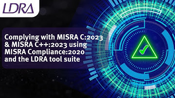 Complying with MISRA C:2023 & MISRA C++:2023 using MISRA Compliance:2020 and the LDRA tool suite