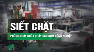 Siết chặt công tác phòng cháy chữa cháy tại các cụm công nghiệp | VTC14