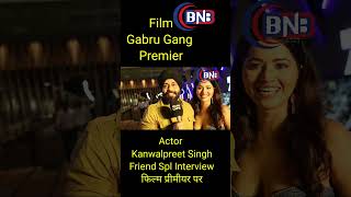 Gabru Gang Film Hero Kanwalpreet Singh Friends Spl Exclusive Interview #gabrugang #youtubeshorts