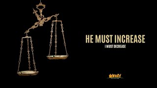 He Must Increase, I must decrease | Sermon | Felix Carey Pakki Update
