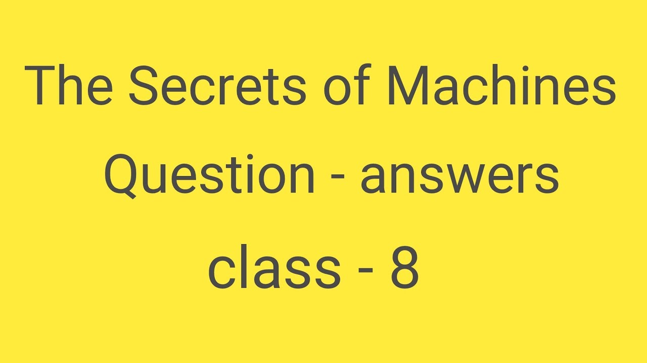 the secrets of machines questions answers| - YouTube