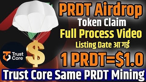 PRDT Token Listing News ! PRDT Token Free Claim ! Trust Core Mining Like Core Dao, Pi Mining 2025 ! 