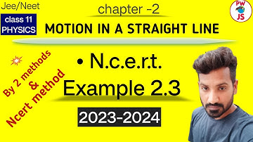 3 . NCERT example 2.3 solution class 11 physics chapter 2 2023-24