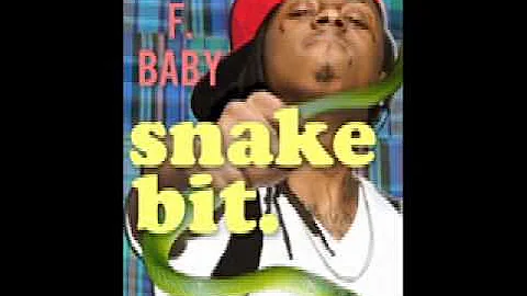 Sleazy F. Baby - SNAKE BIT
