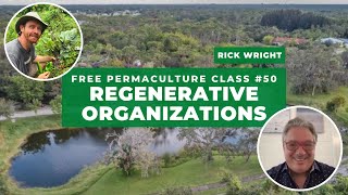 Free Permaculture Class #50 - Rick Wright