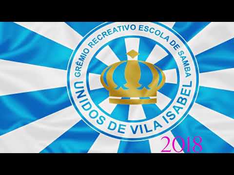 Unidos de Vila Isabel - 2018 Samba Enredo