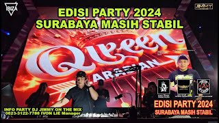 EDISI PARTY 2024 SURABAYA MASIH STABIL -  BY DJ JIMMY ON THE MIX