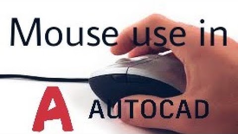 How to make use of your mouse in AutoCAD