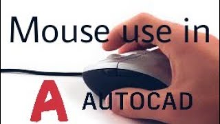 How to make use of your mouse in AutoCAD