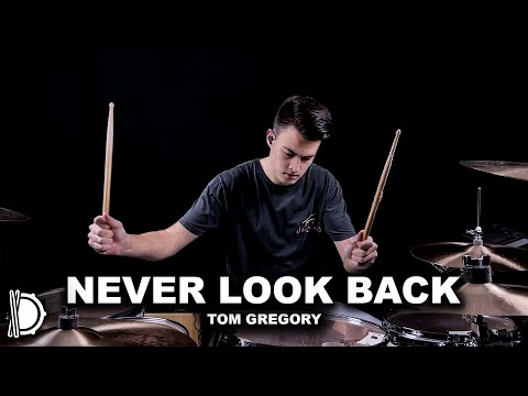 Never Look Back - Tom Gregory | Drum Cover