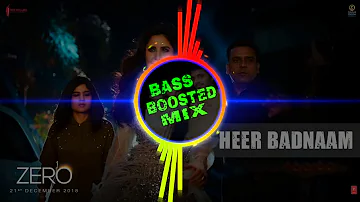 ||ZERO|| HEER BADNAAM|| WOOFER BASS by|| {BASSBOOSTMIX}