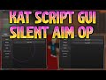 El mejor hackscript para kat silent aim esp players speed inf jump speed  anti afk 2023