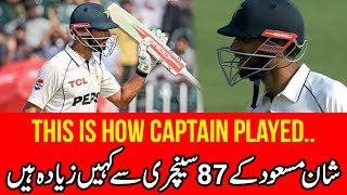 Shan Masood Solid Foundation Captain Knock 87 Are More Than Century