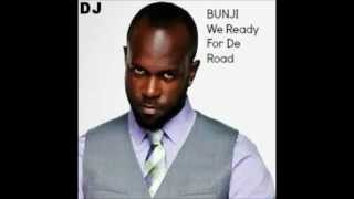 Video voorbeeld van "Bunji We Ready For De Road"