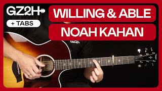 Willing And Able Guitar Tutorial Noah Kahan Lesson |Fingerpicking + TAB|