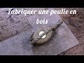 Chantier la vivacia ep 11 fabrication de poulie