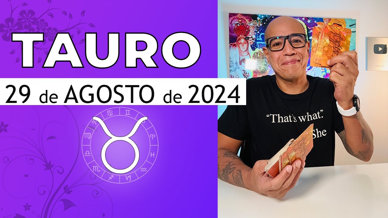 TAURO | Horóscopo de hoy 29 de Agosto 2024 - YouTube