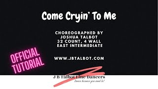 Come Cryin To Me Official Tutorial By Joshua Talbot