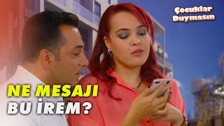 İrem, Tolgaya Ne Okudu? - Çocuklar Duymasın 47.