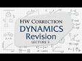 HW Correction Revision Dynamics Lecture 3