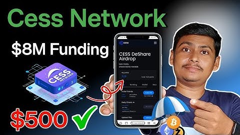Cess Network New Mining Airdrop - Cess Network Airdrop Full Guide | Cess Network $8M Funding