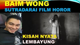 🔴BAIM WONG HEBAT❗❗❗ DEBUT SUTRADARAI FILM HOROR❗ LEMBAYUNG, KISAH NYATA❗