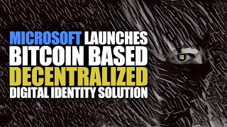 Microsoft Releases ION, The Digital ID System That Runs on Bitcoin as a Layer-2 Solution!