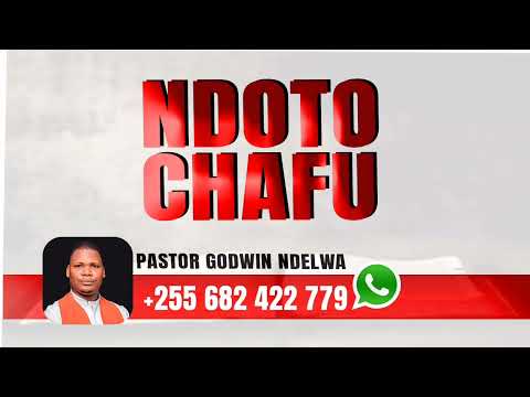 NDOTO CHAFU MAOMBI YATAKAYO KUSAIDIA MAOMBI NI DAWA PASTOR GODWIN AYUBU NDELWA